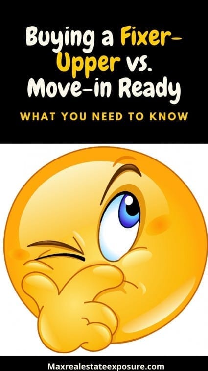 Buying a Fixer Upper vs Move in Ready Home