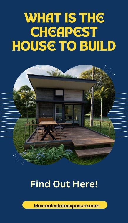 Cheapest Houses to Build: What You Need to Know