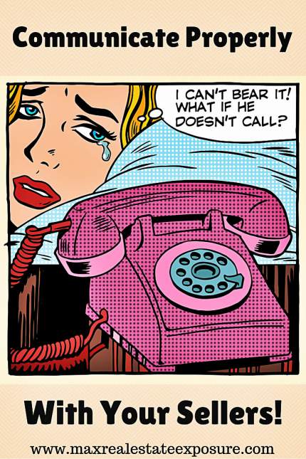 Part of Seller's Agency is Proper Communication With Sellers