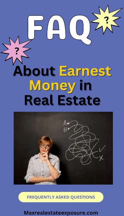 Earnest Money Deposit FAQs