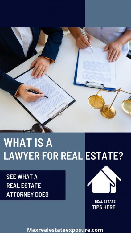 Attorney For Real Estate: What Does a Lawyer Do?