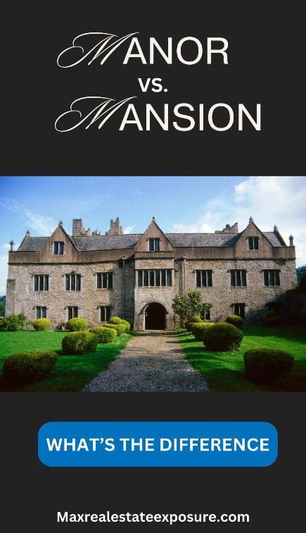 Manor vs. Mansion: Key Differences Explained