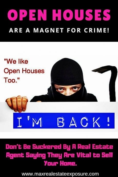 Anyone can go to an open house increasing the odds of theft