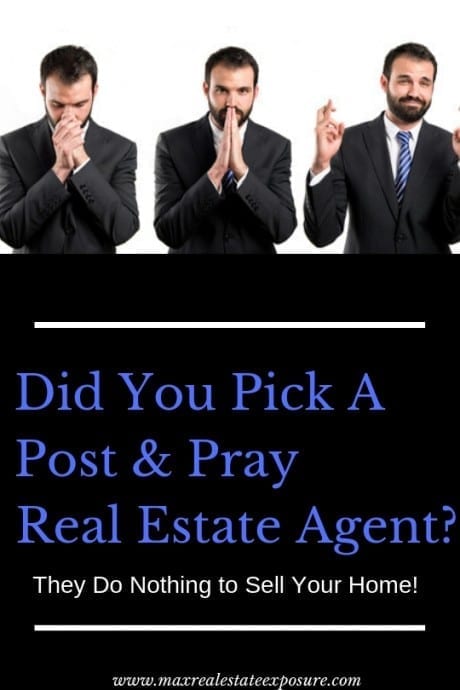 Is Your Real Estate Agent a Post and Pray Realtor?