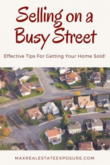How to Sell a House on a Busy Street
