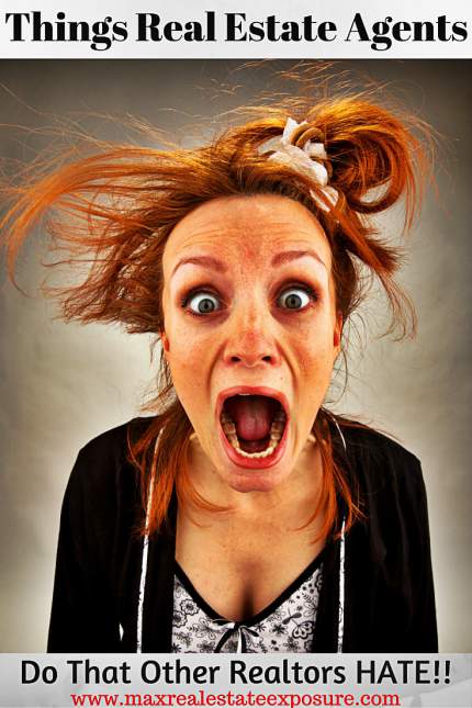 Things Real Estate Agents Do That Other Realtors Hate