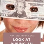 What Do Appraisers Look at During an Appraisal