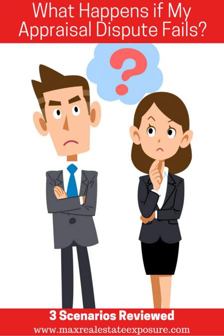 What Happens if My Appraisal Dispute Fails