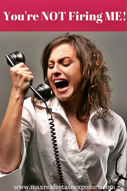 Real Estate Agent Doesn't Want to be Fired
