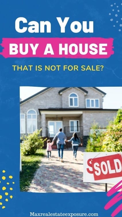 How to Buy a House Not on The Market